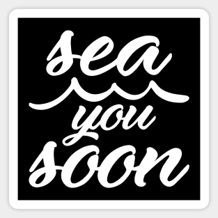 Sea You Soon Magnet